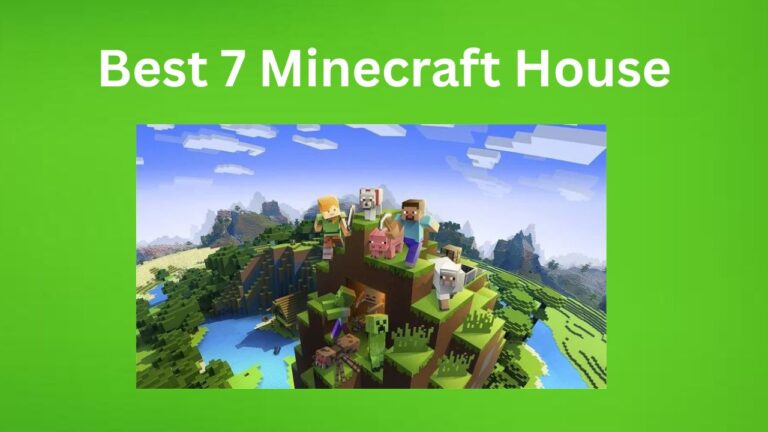 Best 7 Minecraft House